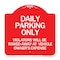 Signmission Daily Parking Violators Towed Away Vehicle Owners Expense Alum Sign, 18" L, 18" H, RW-1818-24198 A-DES-RW-1818-24198 - alternate 1